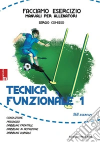 Tecnica funzionale. Ediz. illustrata. Vol. 1 libro