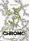 Chromo libro di Vyles Testi N. (cur.)