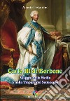 Carlo III di Borbone. Viaggio nella Sicilia e nella Trapani del Settecento libro