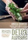 Detox autunno. Programma di ricette detox autunnale con tutoraggio e guide libro