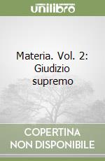 Materia. Vol. 2: Giudizio supremo libro