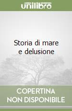 Storia di mare e delusione