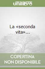 La «seconda vita»... libro