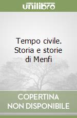 Tempo civile. Storia e storie di Menfi