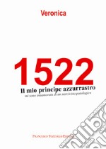 1522. Il mio principe azzurrastro. Mi sono innamorata di un narcisista patologico libro