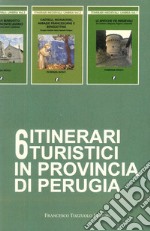 6 itinerari turistici in provincia di Perugia libro