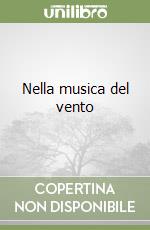 Nella musica del vento libro