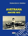 Avetrana amore mio libro di Marra Francesco