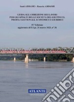 Guida alla direzione dei lavori per gli appalti delle società del Gruppo FS. Profili gestionali, economici e giuridici libro