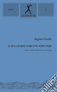 Al di là di quel mare è un altro mare. Versi e riflessioni sulla pittura libro