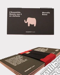 L'essenziale. Questo non è un elefante. Ediz. a spirale. Con benda libro