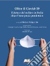 Oltre il Covid-19. Il futuro del welfare in Italia dopo l'emergenza pandemica libro