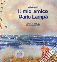 Il mio amico Dario Lampa libro