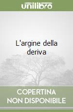 L'argine della deriva