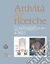 Attività e ricerche. Bollettino dei musei e degli istituti della cultura della Città di Treviso libro