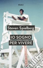 Io sogno per vivere libro