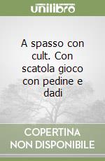 A spasso con cult. Con scatola gioco con pedine e dadi