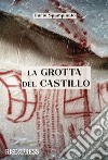 La grotta del castillo libro