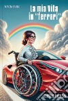 La mia vita in «ferrari» libro