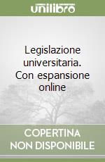 Legislazione universitaria. Con espansione online