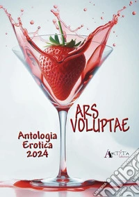 Ars Voluptae. Antologia erotica