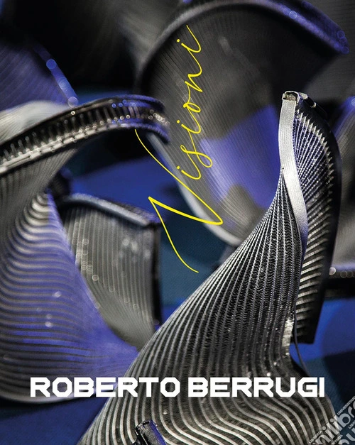 Roberto Berrugi. Visioni