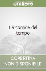 La cornice del tempo libro