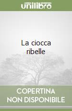 La ciocca ribelle libro