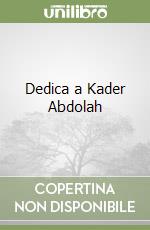 Dedica a Kader Abdolah