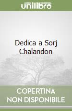 Dedica a Sorj Chalandon