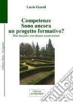 Competenze. Sono ancora un progetto formativo? Due decenni con alcune osservazioni libro