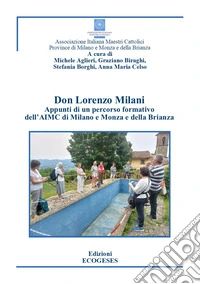Don Lorenzo Milani. Appunti di un percorso formativo dell'AIMC Milano e Monza e della Brianza libro