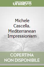 Michele Cascella. Mediterranean Impressionism