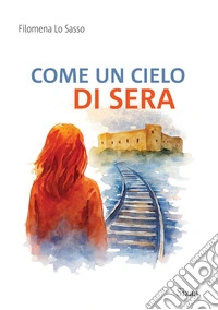 Come un cielo di sera libro