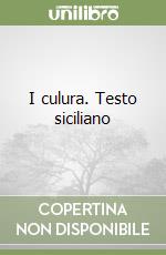 I culura. Testo siciliano libro
