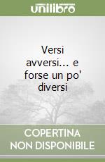 Versi avversi... e forse un po' diversi libro