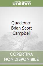 Quaderno: Brian Scott Campbell libro