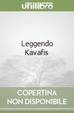 Leggendo Kavafis libro