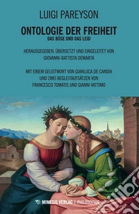 Ontologie der Freiheit. Das Böse und das Leid libro