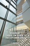 Denkräume räume zum denken und experimentieren libro