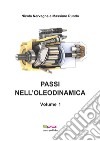 Passi nell'oleodinamica. Vol. 1-2 libro di Nervegna Nicola Rundo Massimo