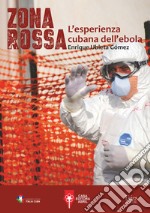 Zona rossa. L'esperienza cubana dell'ebola