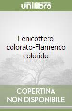 Fenicottero colorato-Flamenco colorido libro