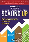 Scaling up. Perché alcune aziende ce la fanno... ed altre no. Ediz. integrale libro