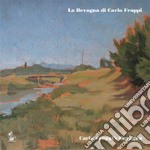 La Bevagna di Carlo Frappi-Carlo Frappi's Bevagna. Catalogo della mostra (Bevagna, luglio 2017). Ediz. bilingue libro