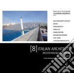 8 italian architects. Mediterranean forum. Bibliotheca Alexandrina Alexandria University Egypt libro