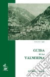 Guida della Valnerina. Storia e arte libro