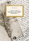 Il mago del grano. La rivoluzione verde di Nazareno Strampelli, dalle ibridazioni del primo Novecento alla battaglia del grano libro