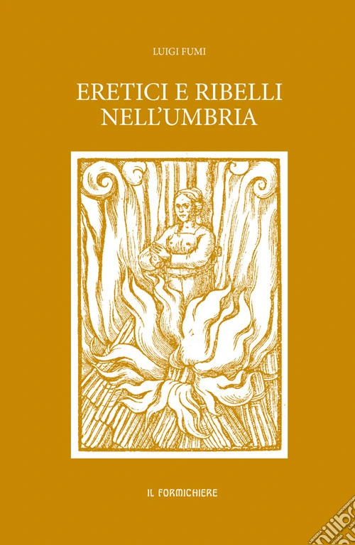 Eretici e ribelli nell'Umbria