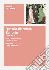 Questio disputata Bononie (1307-1328) libro